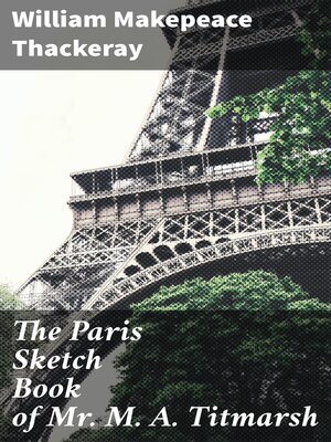 cover image of The Paris Sketch Book of Mr. M. A. Titmarsh